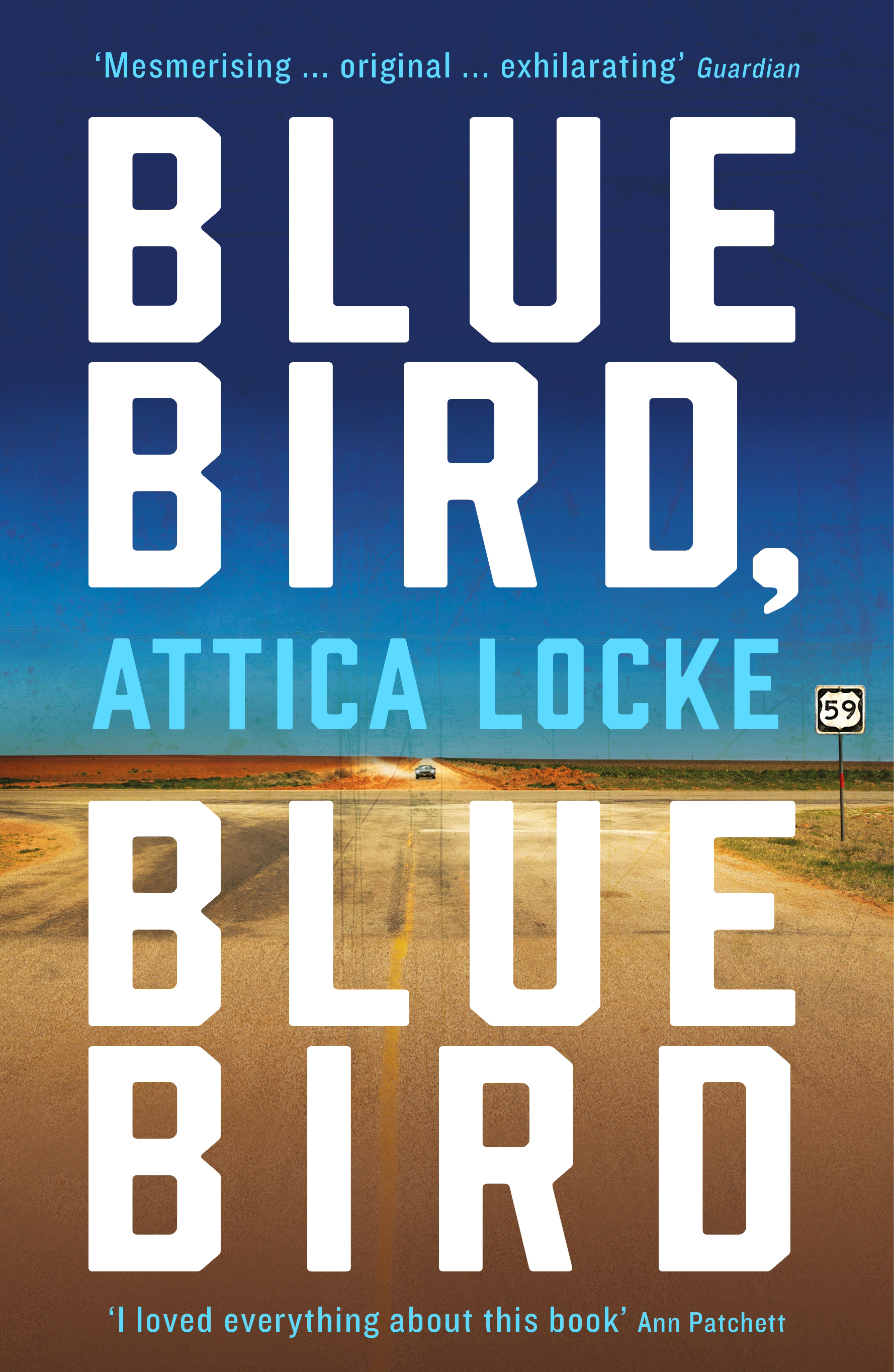 Bluebird, Bluebird: Highway 59 Highway 59 by Attica Locke