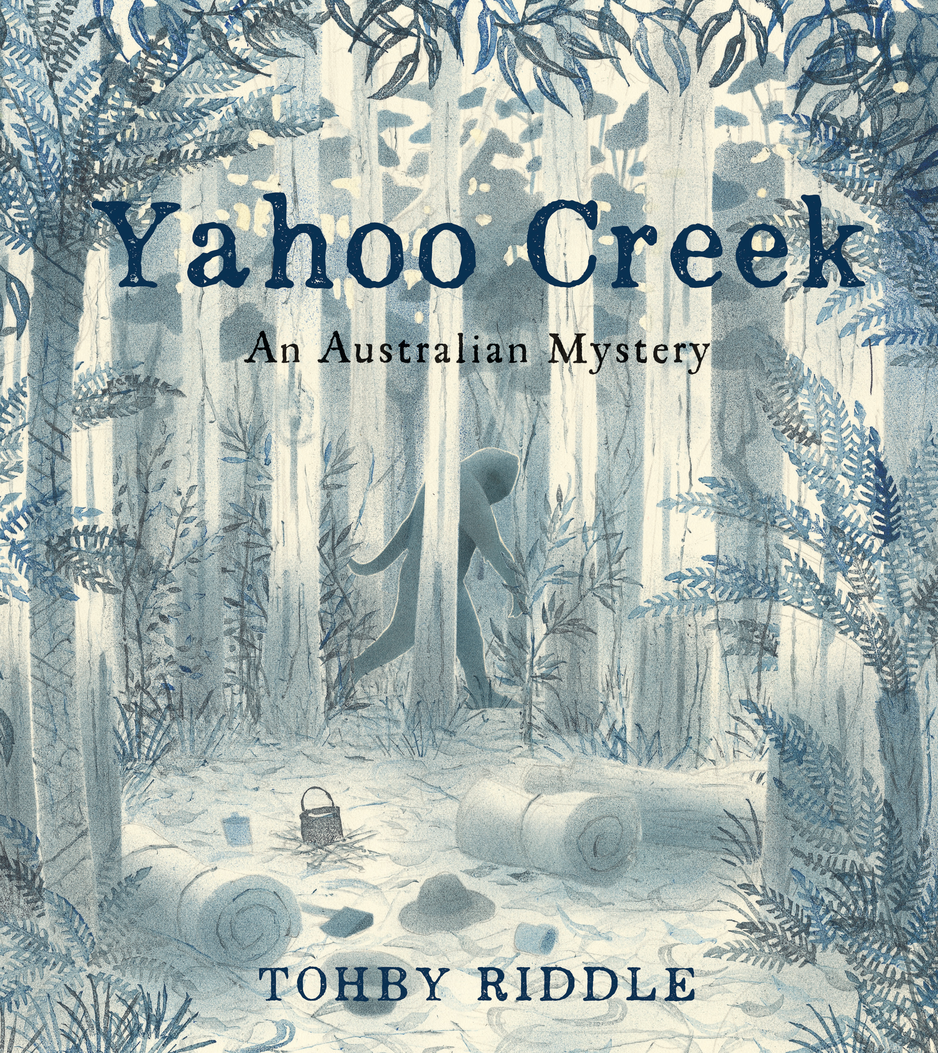 Yahoo Creek: An Australian mystery by Tohby Riddle