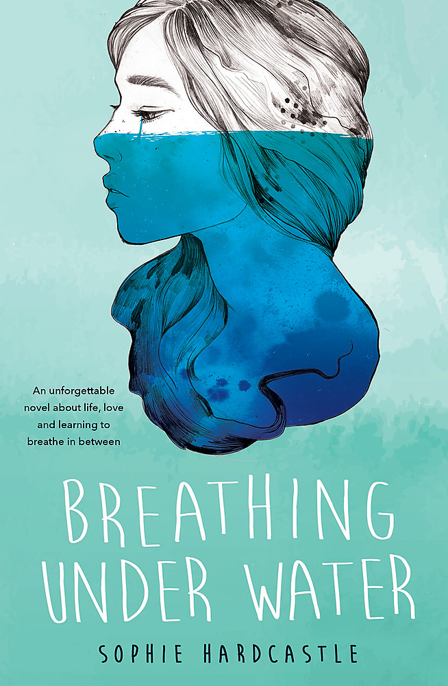 Breathing Under Water by Sophie Hardcastle