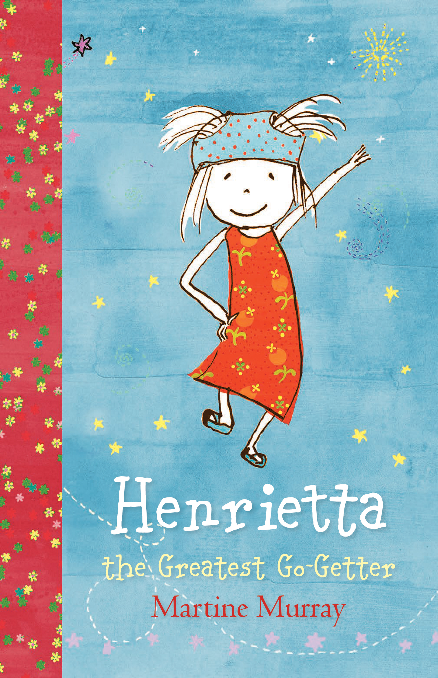 Henrietta, the Greatest Go-getter by Martine Murray