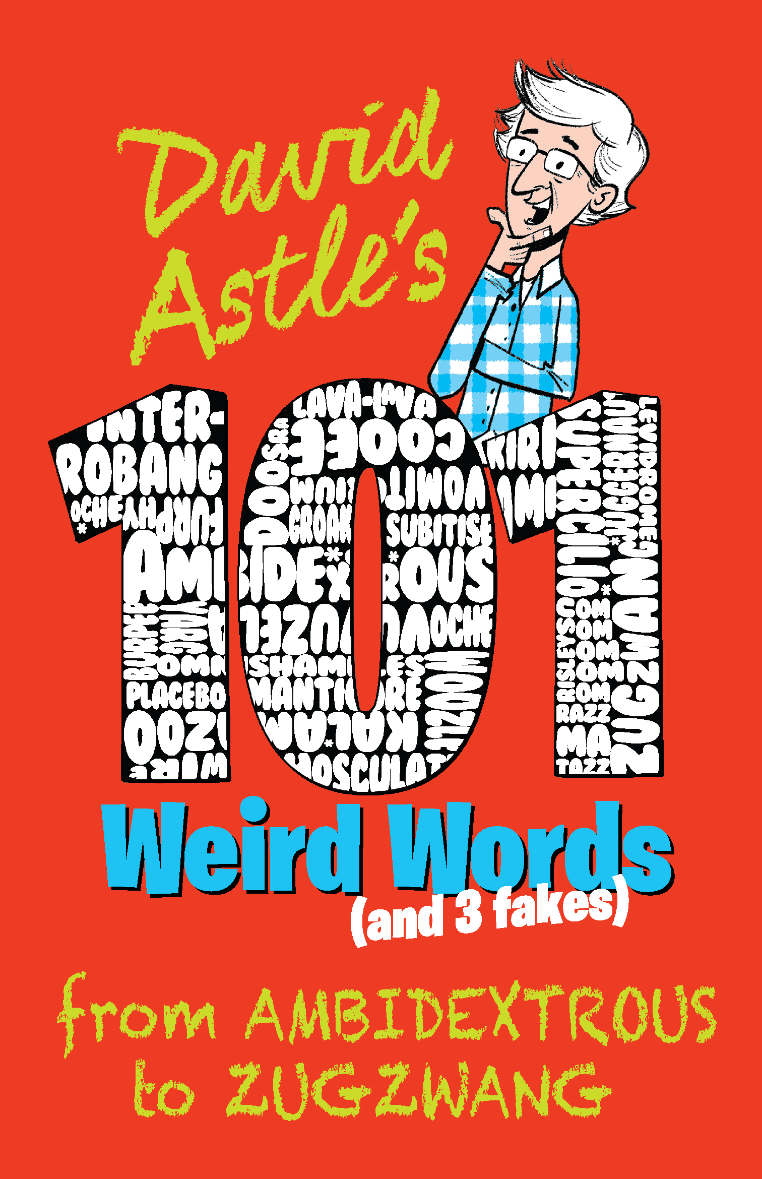 101 Weird Words (And Three Fakes) by David Astle