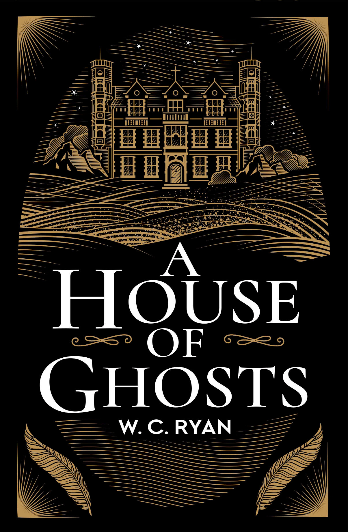 A House of Ghosts by W C Ryan