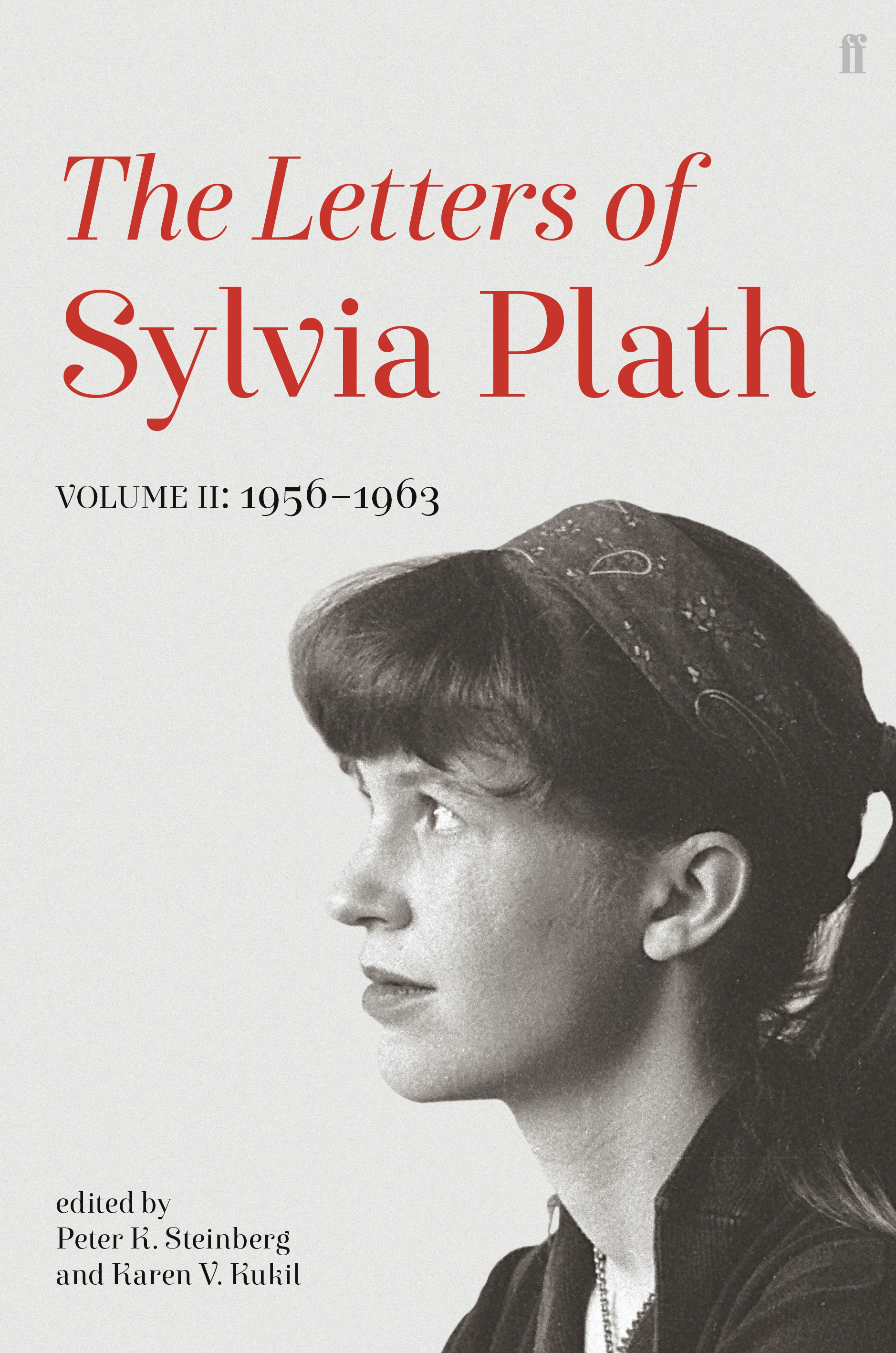 The Letters of Sylvia Plath Vol 2: 1956–1963