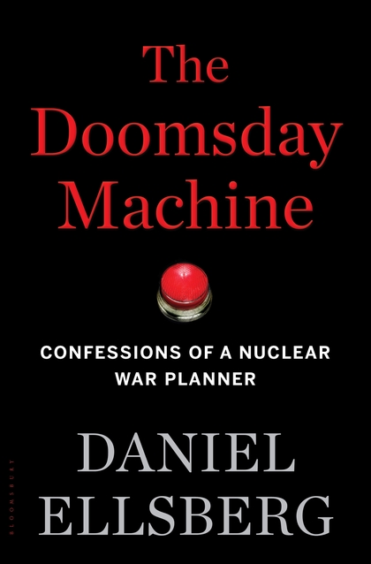 The Doomsday Machine: Confessions of a nuclear war planner
